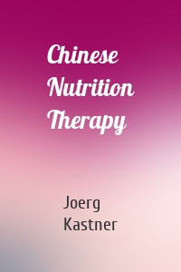 Chinese Nutrition Therapy