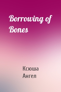 Borrowing of Bones