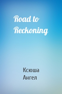Road to Reckoning