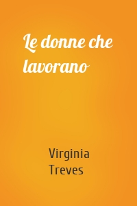 Le donne che lavorano