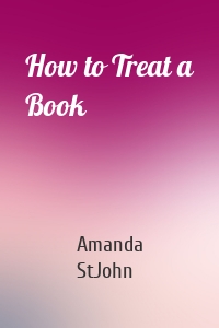 How to Treat a Book