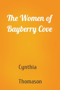 The Women of Bayberry Cove