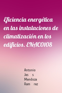 Eficiencia energética en las instalaciones de climatización en los edificios. ENAC0108