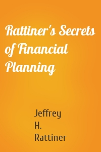 Rattiner's Secrets of Financial Planning