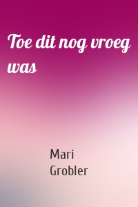 Toe dit nog vroeg was