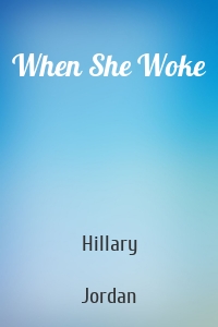 When She Woke