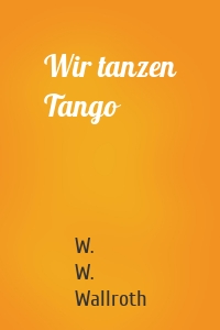 Wir tanzen Tango