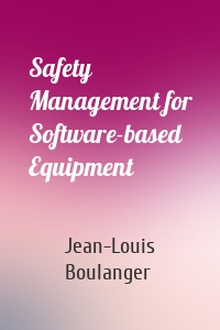 Safety Management for Software-based Equipment