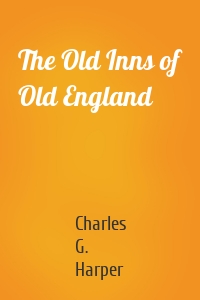 The Old Inns of Old England