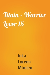 Titain - Warrior Lover 15