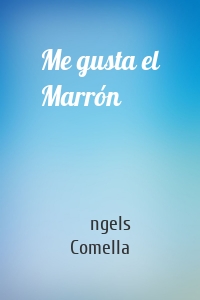 Me gusta el Marrón