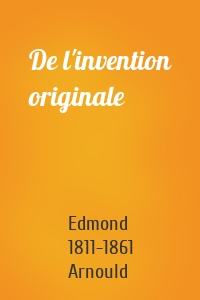 De l'invention originale