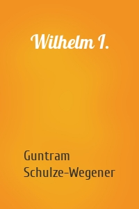 Wilhelm I.