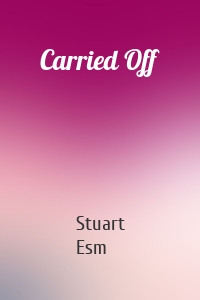 Carried Off