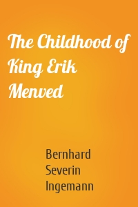 The Childhood of King Erik Menved