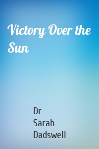 Victory Over the Sun