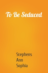 To Be Seduced