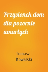 Przysionek dom dla pozornie umarłych