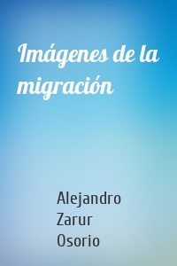 Imágenes de la migración