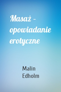 Masaż – opowiadanie erotyczne