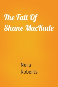 The Fall Of Shane MacKade