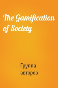 The Gamification of Society