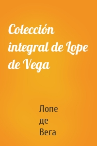 Colección integral de Lope de Vega