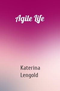 Agile Life