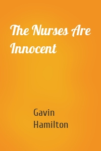 The Nurses Are Innocent