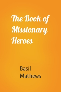 The Book of Missionary Heroes