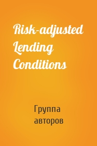 Risk-adjusted Lending Conditions