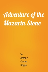 Adventure of the Mazarin Stone