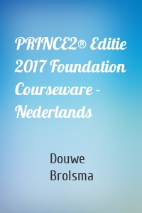 PRINCE2® Editie 2017 Foundation Courseware - Nederlands