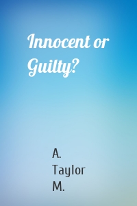 Innocent or Guilty?