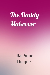 The Daddy Makeover