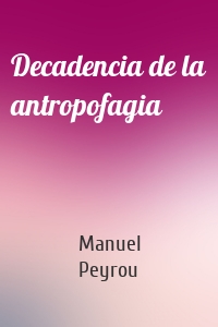 Decadencia de la antropofagia