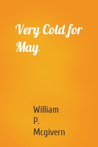 Very Cold for May