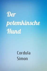 Der potemkinsche Hund