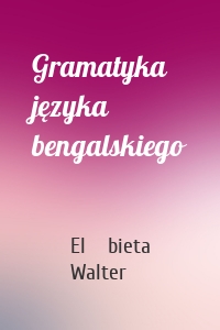 Gramatyka języka bengalskiego