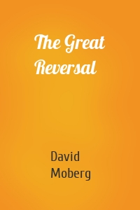 The Great Reversal