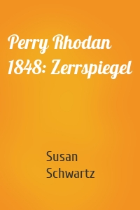 Perry Rhodan 1848: Zerrspiegel