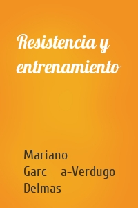 Resistencia y entrenamiento