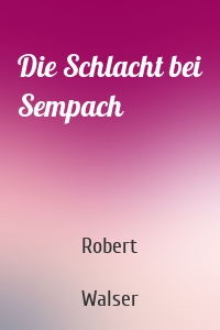 Die Schlacht bei Sempach