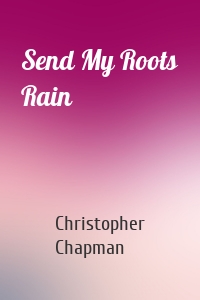 Send My Roots Rain