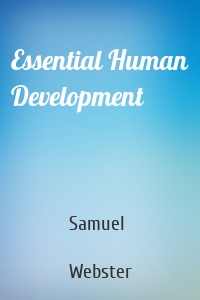 Essential Human Development