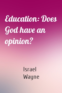 Education: Does God have an opinion?