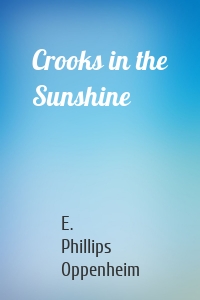 Crooks in the Sunshine