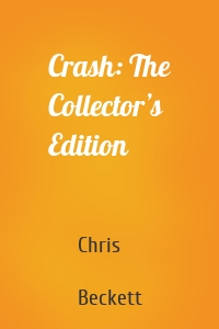 Crash: The Collector’s Edition