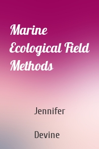 Marine Ecological Field Methods