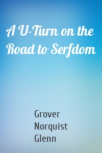 A U-Turn on the Road to Serfdom